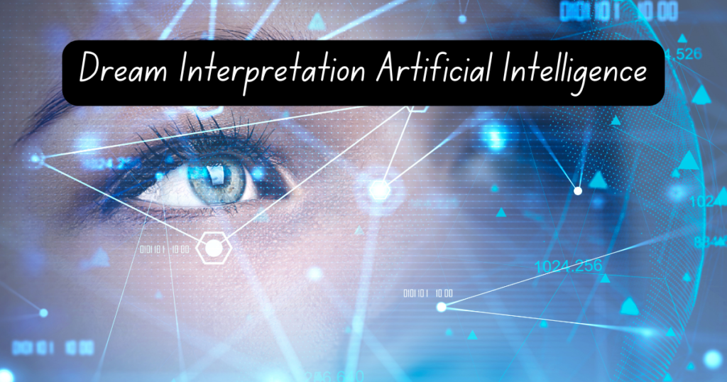 Dream Interpretation Artificial Intelligence