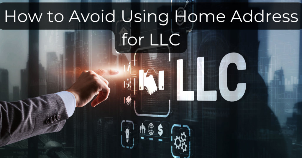 How to Avoid Using Home Address for LLC