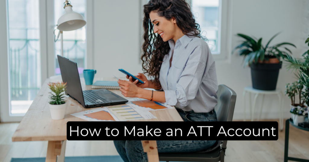 How to Make an ATT Account