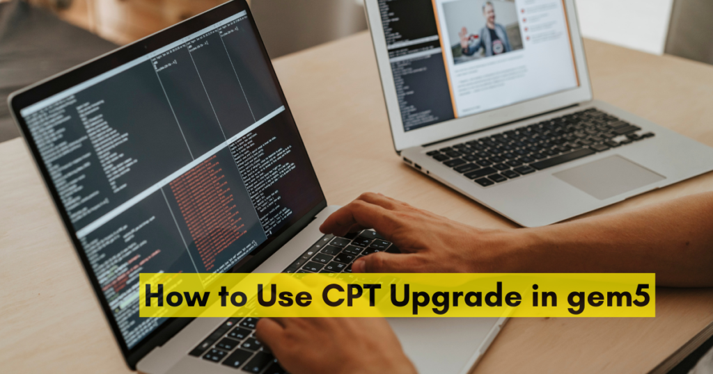 How to Use CPT Upgrade in gem5