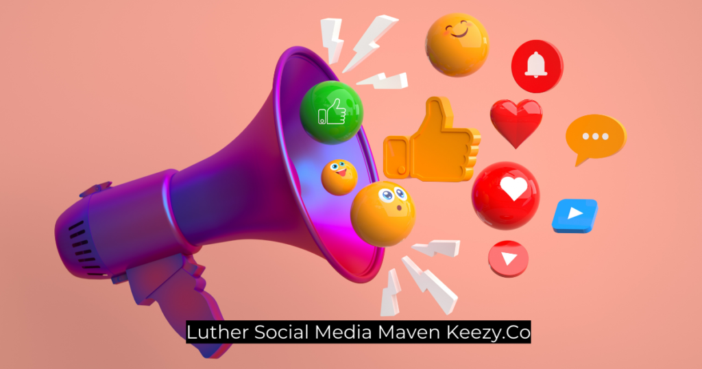 Luther Social Media Maven Keezy.Co