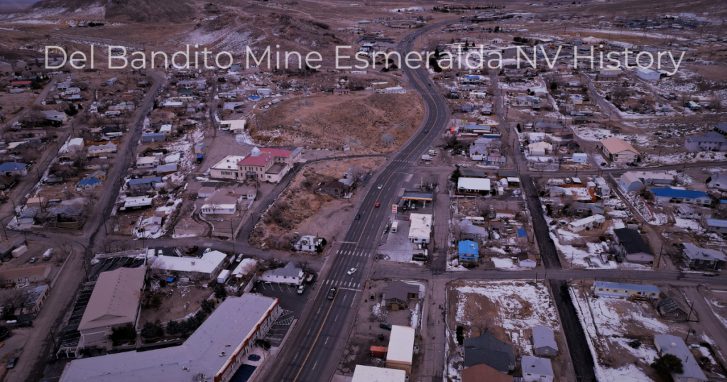 Del Bandito Mine Esmeralda NV History