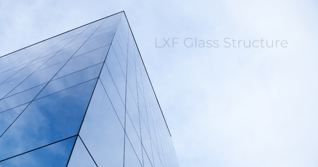 LXF Glass Structure